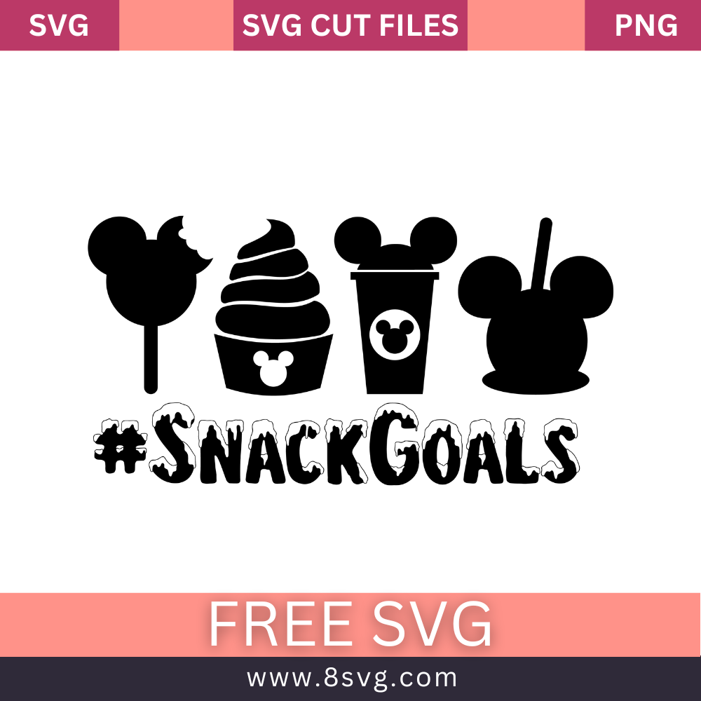 Disney Snack Goals SVG Free Cut File for Cricut