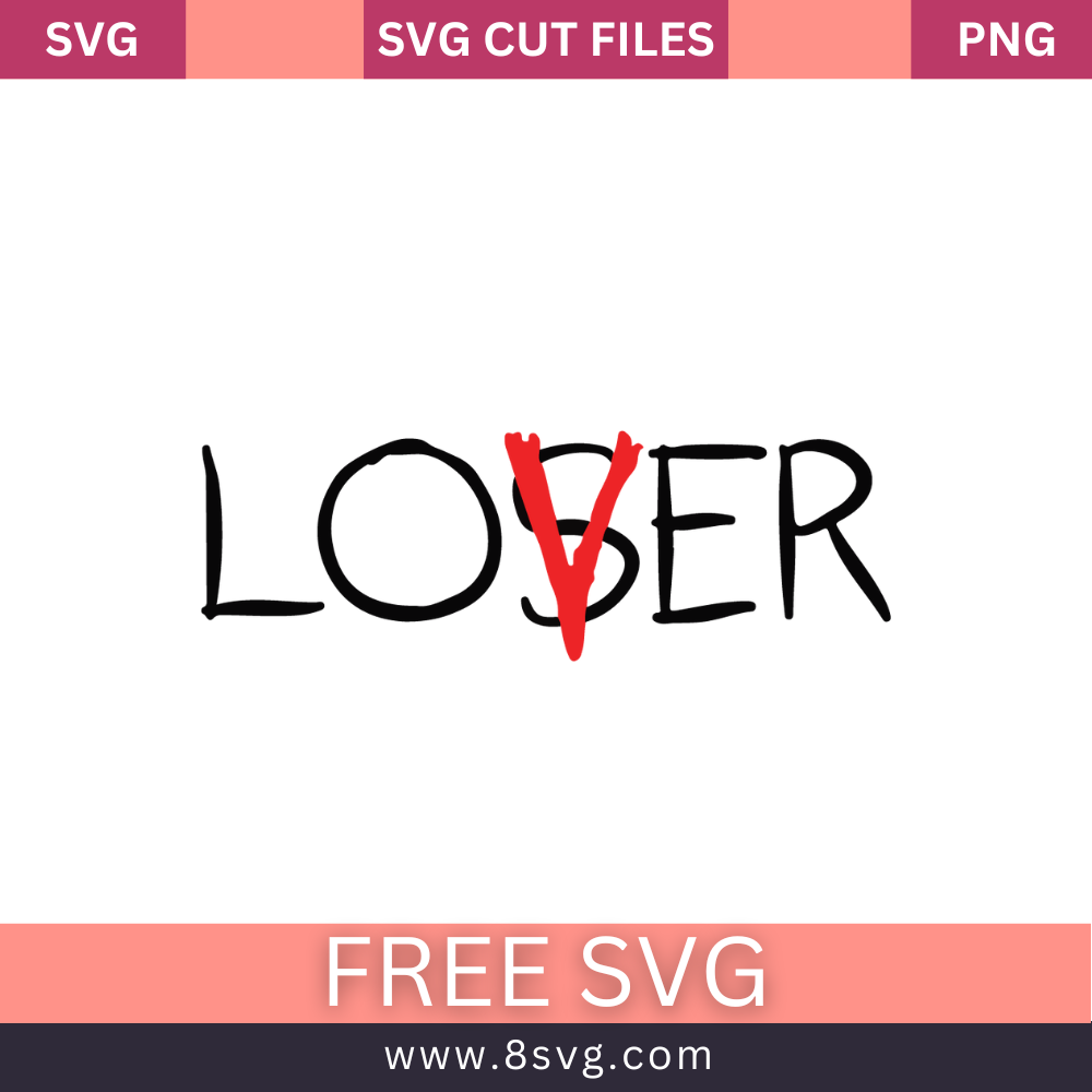 Loser Lover Pennywise SVG Free Cut File for Cricut
