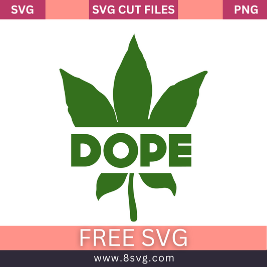 Dope SVG Free Cut File for Cricut Download