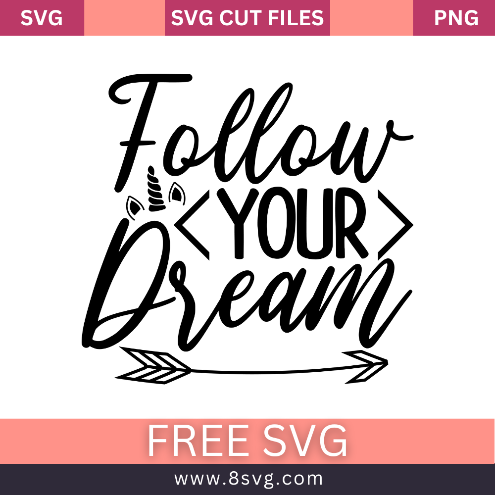 Follow Your Dream SVG Free Cut File for Cricut