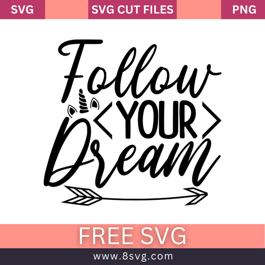 Follow Your Dream SVG Free Cut File for Cricut