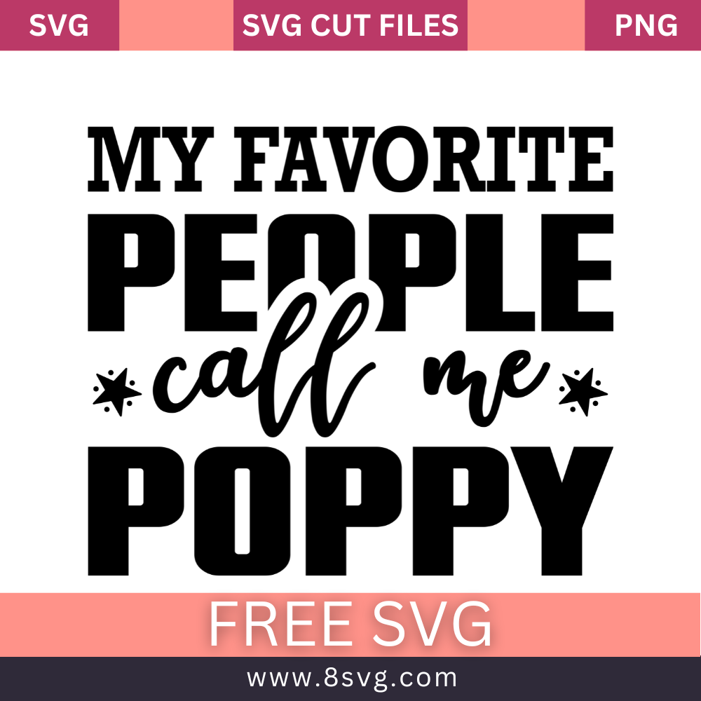 My Favorite People Call Me Poppy SVG Free And Png Download