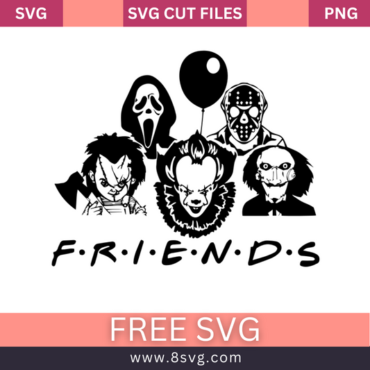 Friends Horror Movies Svg Free Cut File For Cricut