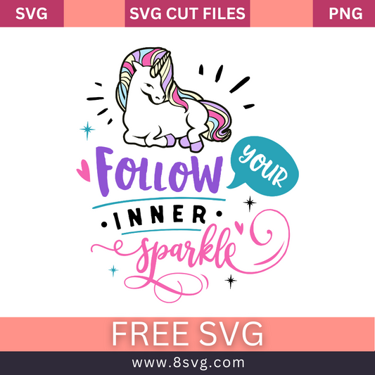 Follow Your Inner Sparkle SVG Free Cut File Download