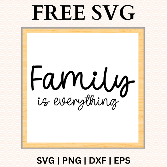Family Is Everything Sign SVG Free and PNG Download