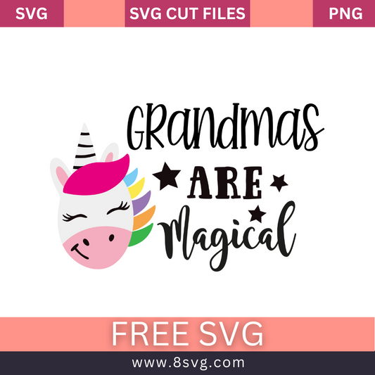 Grandmas are Magical Grandma SVG Free Cut File for Cricut