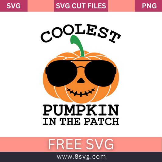 Coolest Pumpkin in the Patch Svg Frre Cut File