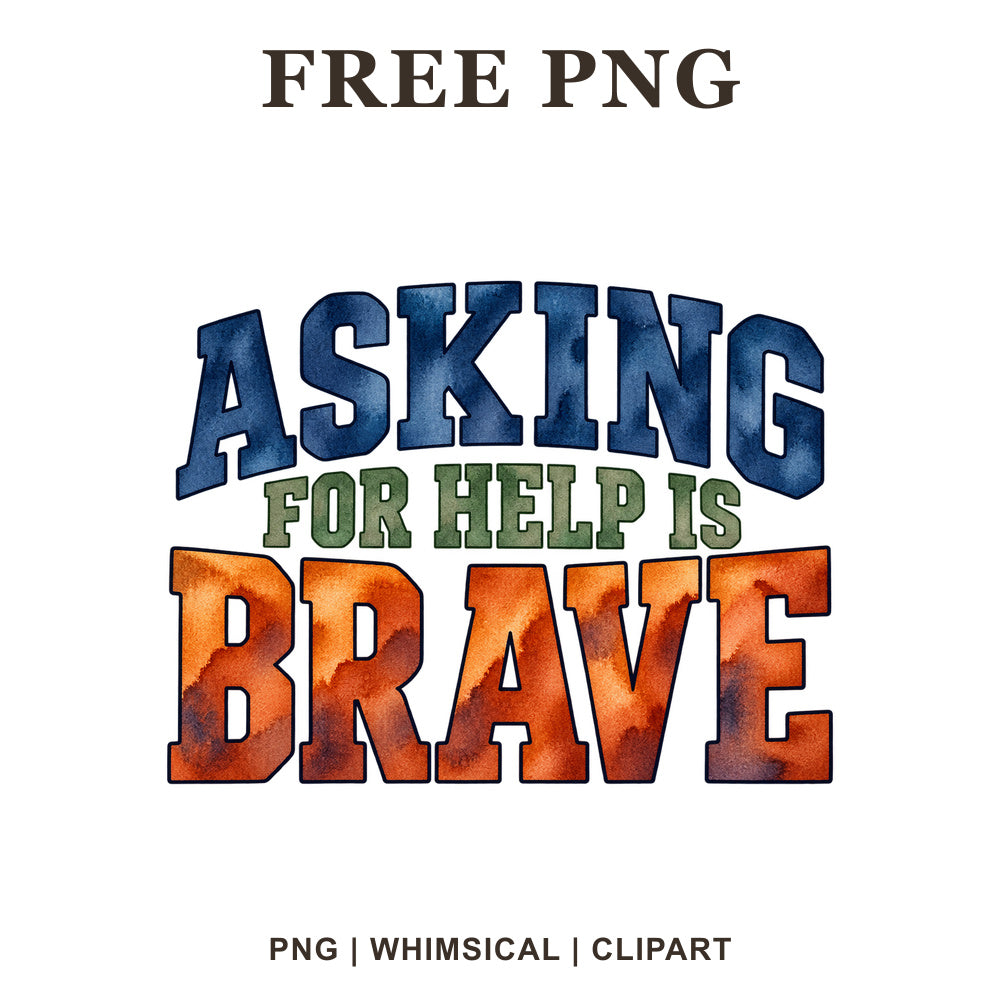 Whimsical Asking For Help Is Brave Mental Health Clipart PNG
