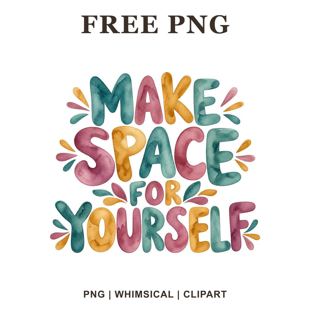 Whimsical Make Space For Yourself Self Care Clipart PNG