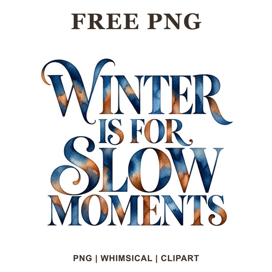 Whimsical Slow Winter Quote Clipart PNG
