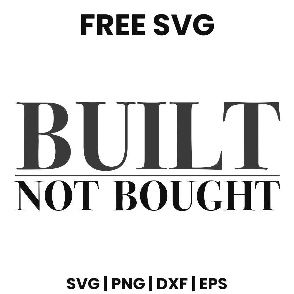 Built Not Bought SVG Free – Women Empowerment Quote Design