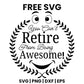 You Can't Retire From Being Awesome SVG Free – Retirement Badge Cut File-8SVG