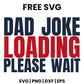 Dad Joke Loading Please Wait SVG Free – Funny Dad Joke Design