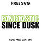 Fangtastic Since Dusk SVG Free – Funny Vampire Halloween Design