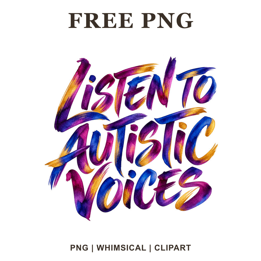 Whimsical Listen To Autistic Voices Autism Clipart PNG