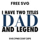 I Have Two Titles Dad And Legend SVG Free – Funny Dad Quote Design-8SVG