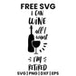 I Can Wine All I Want I'm Retired SVG Free – Funny Retirement Quote Cut File-8SVG