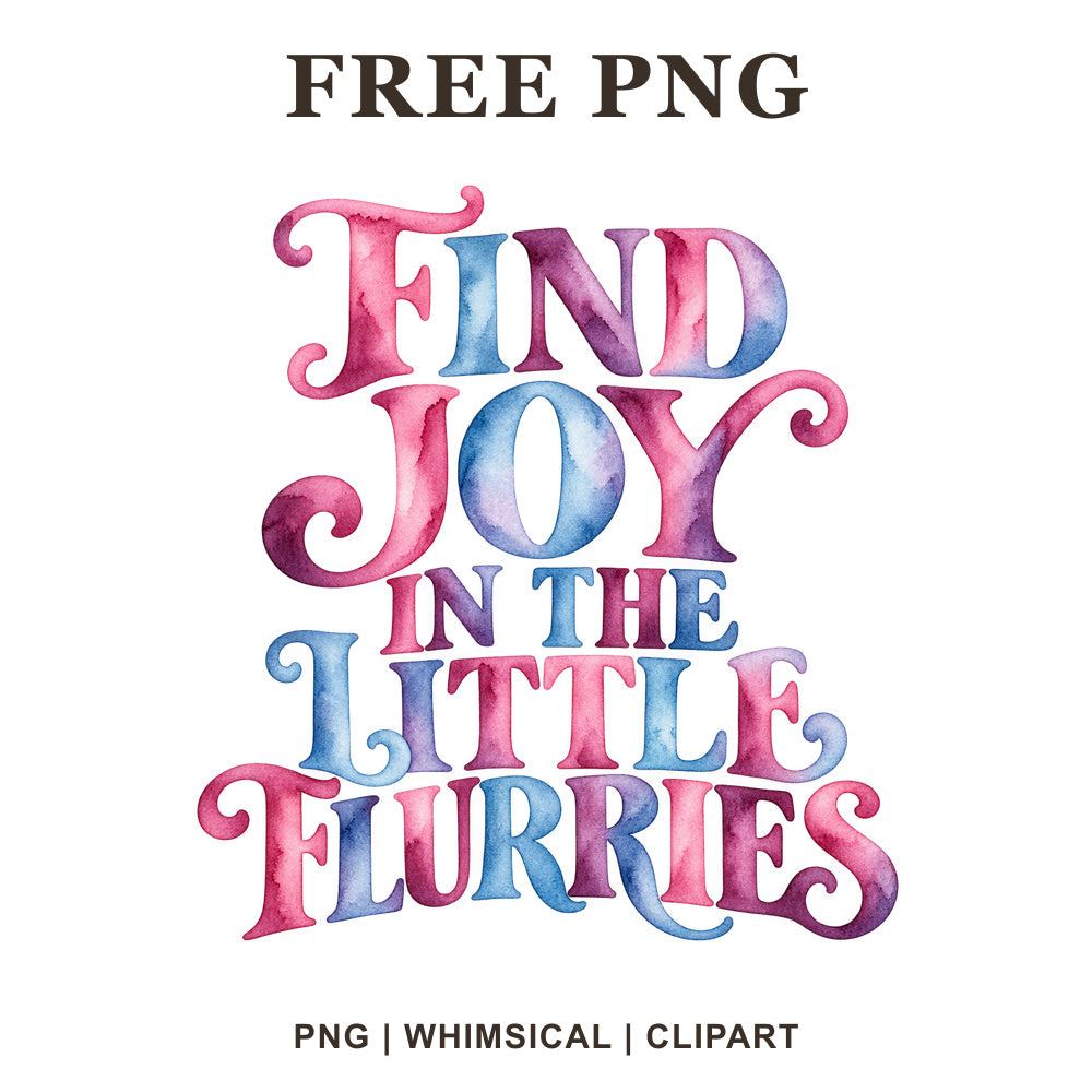 Whimsical Little Joys Winter Quote Clipart PNG