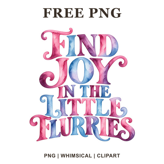 Whimsical Little Joys Winter Quote Clipart PNG