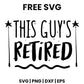 This Guy's Retired SVG Free – Retirement Quote Cut File-8SVG