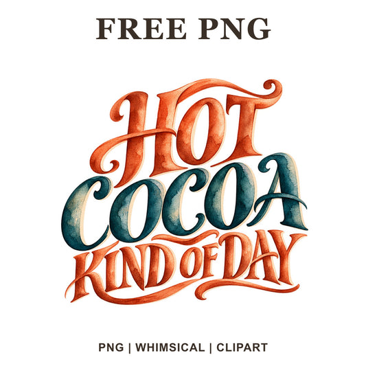 Whimsical Cocoa Weather Winter Quote Clipart PNG