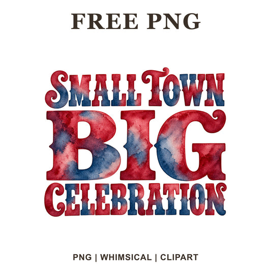 Whimsical Small Town Big Celebration 4th Of July Clipart PNG