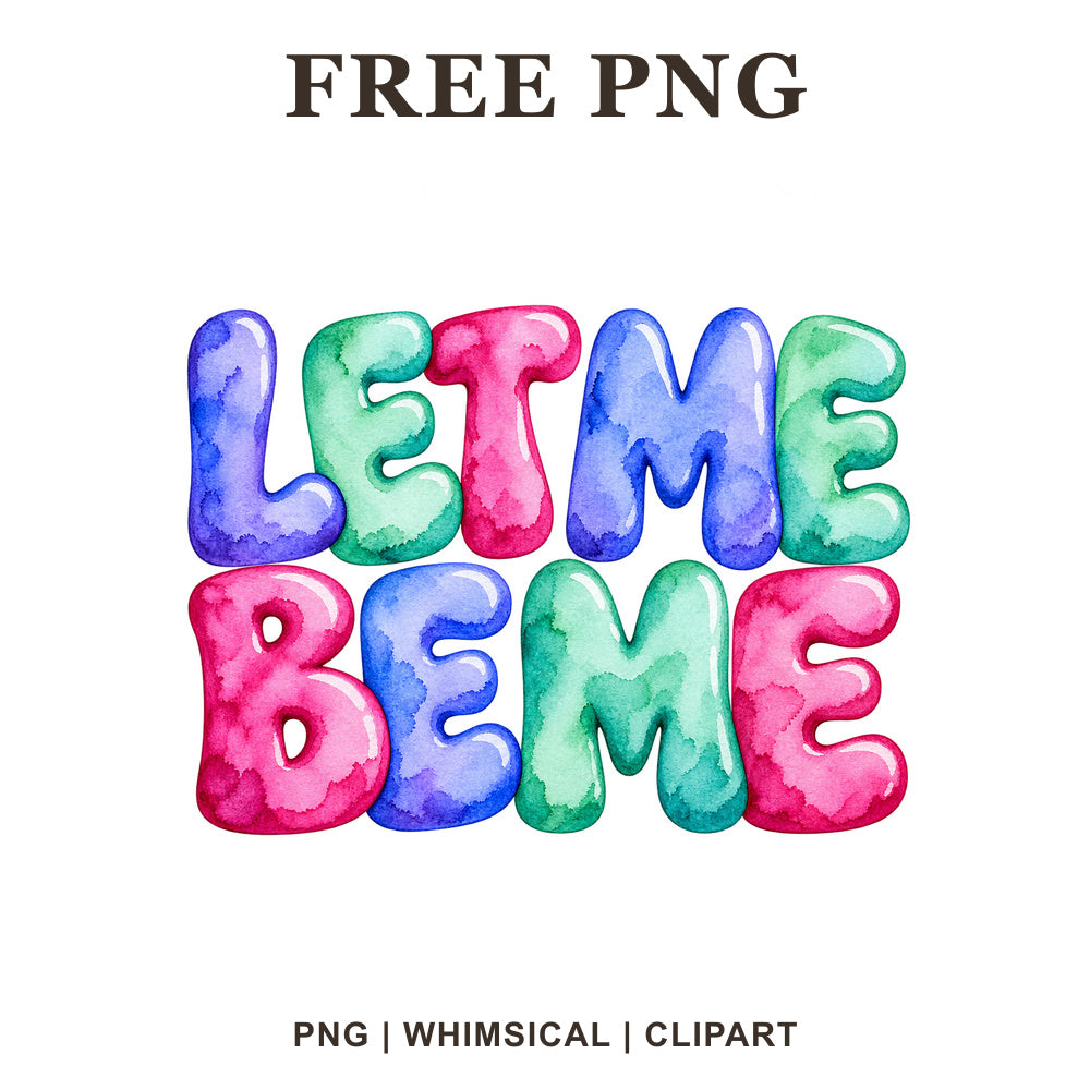 Whimsical Let Me Be Me Autism Clipart PNG