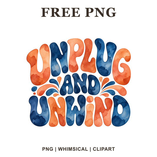 Whimsical Unplug And Unwind Self Care Clipart PNG