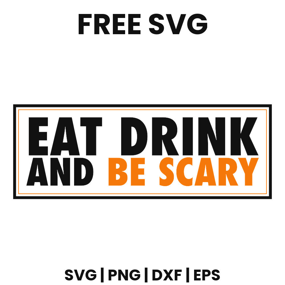 Eat Drink And Be Scary SVG Free – Funny Halloween Quote Design