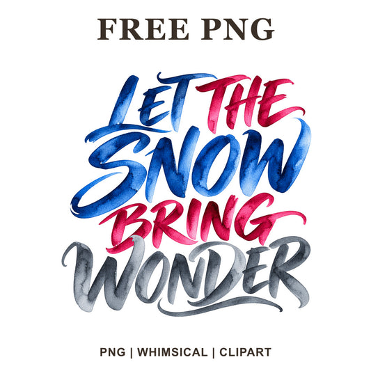 Whimsical Snow Magic Winter Quote Clipart PNG
