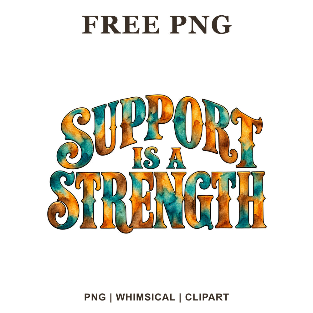 Whimsical Support Is A Strength Mental Health Clipart PNG