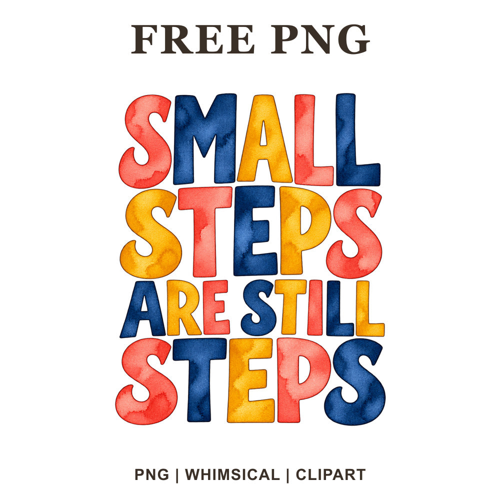Whimsical Small Steps Are Still Steps Mental Health Clipart PNG