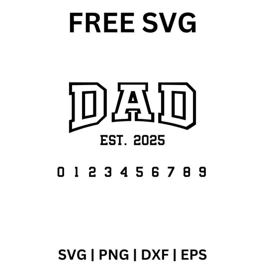 Dad Est. 2025 SVG Free | Graduation Year Family Design for Cricut & Silhouette