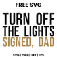 Turn Off The Lights Signed Dad SVG Free – Funny Dad Quote Design