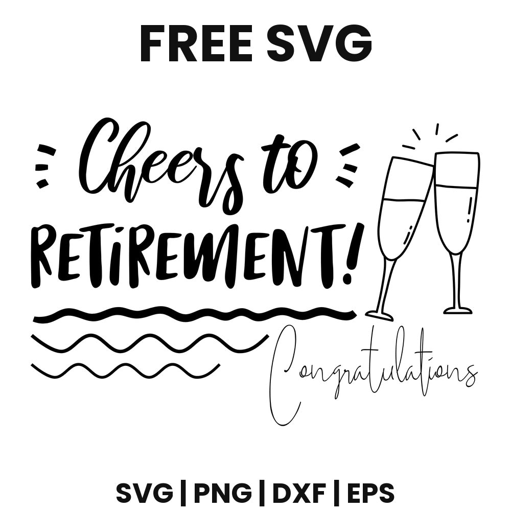 Cheers To Retirement SVG Free – Champagne Toast Cut File-8SVG