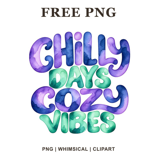 Whimsical Chilly Vibes Winter Quote Clipart PNG