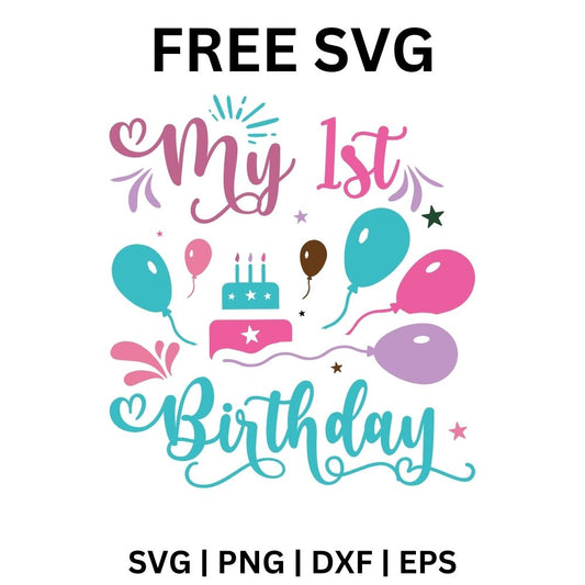 1st Birthday SVG Free | Balloons and Cake Celebration Design for Cricut & Silhouette