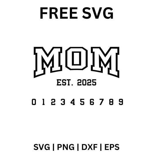 Mom Est. 2025 SVG Free | Matching Graduation Family Design for Cricut & Silhouette