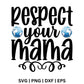 Respect your Mama Earth SVG Free file for Cricut & Silhouette-8SVG