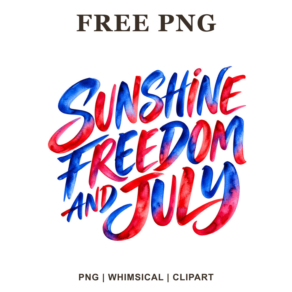 Whimsical Sunshine Freedom And July 4th Of July Clipart PNG