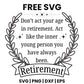 Don't Act Your Age In Retirement SVG Free – Retirement Wreath Cut File-8SVG