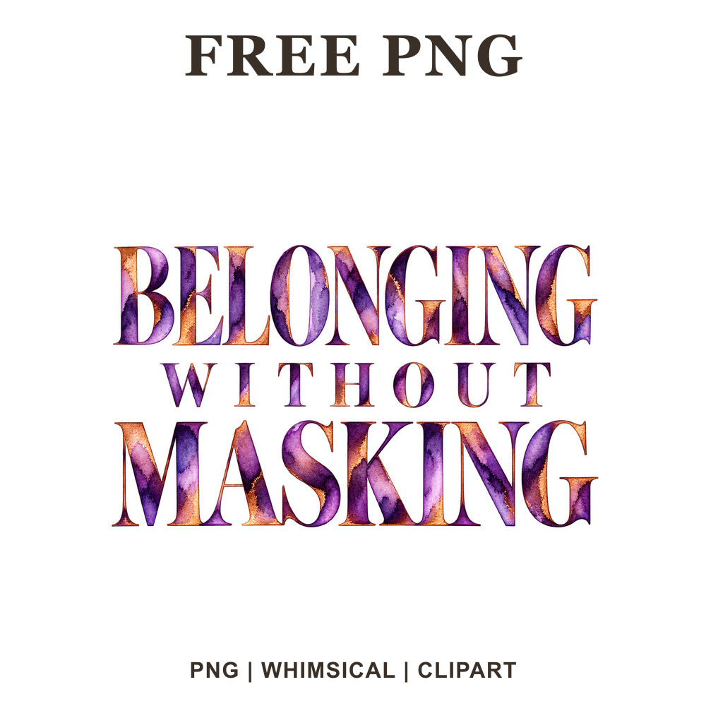 Whimsical Belonging Without Masking Autism Clipart PNG