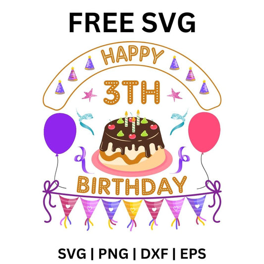 3rd Birthday SVG Free | Fun Cake and Balloons Party Design for Cricut & Silhouette