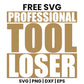 Professional Tool Loser SVG Free – Funny Dad Garage Design