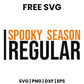 Spooky Season Regular SVG Free – Funny Halloween Quote Design