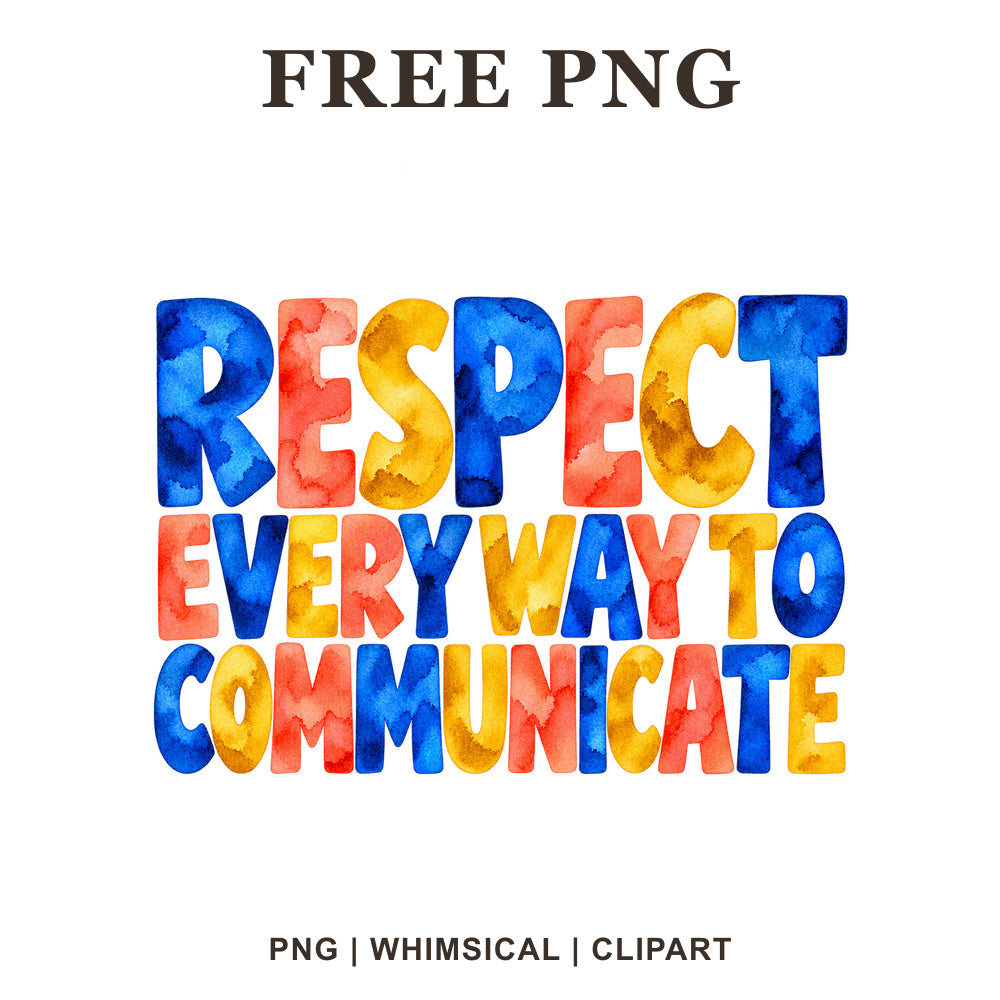 Whimsical Respect Every Way To Communicate Autism Clipart PNG