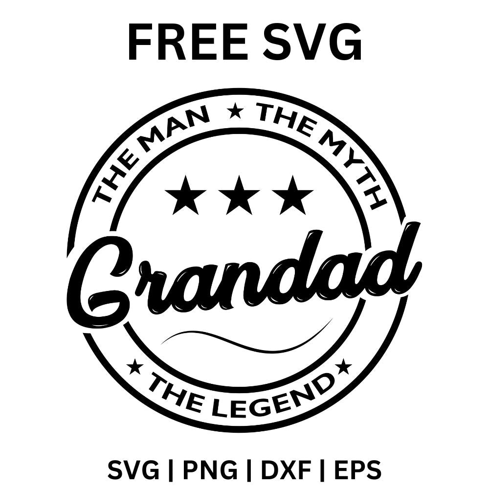 Grandad The Man The Myth The Legend SVG | Free Cut File for Cricut & S ...