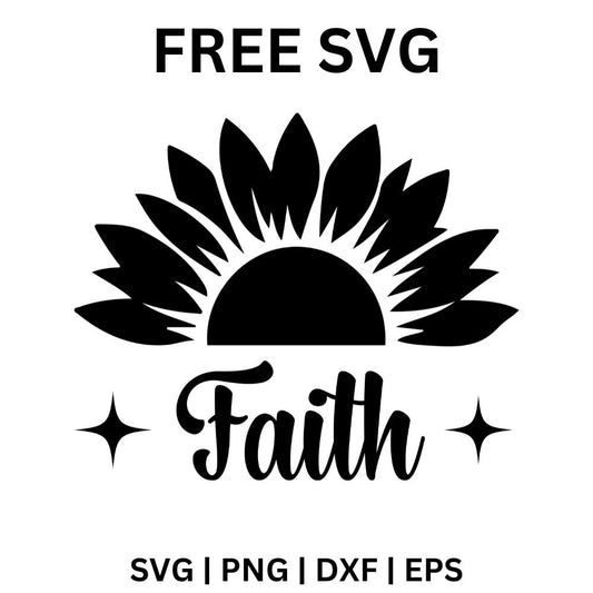 Faith Sunflower SVG Free | Christian Inspirational Quote Design for Cricut & Silhouette
