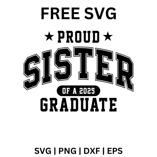 Proud Mom of a 2025 Graduate SVG Free | Bold Typography Graduation Cut File for Cricut & Silhouette