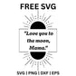 Love You To The Moon Mama SVG Free - Sunburst Mama Quote Design